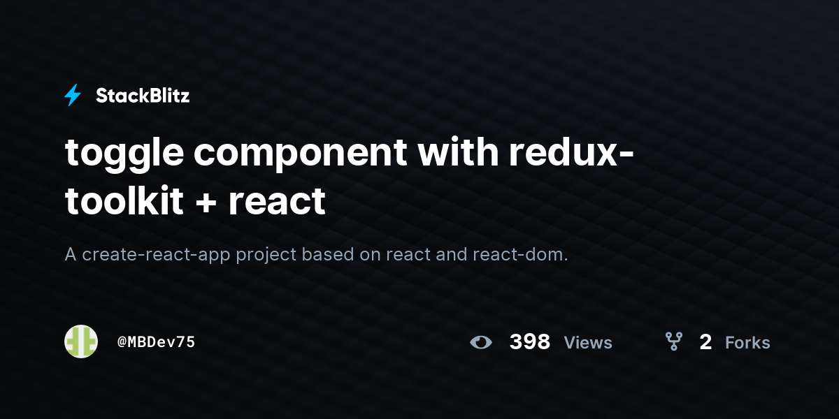 toggle component with redux-toolkit + react - StackBlitz
