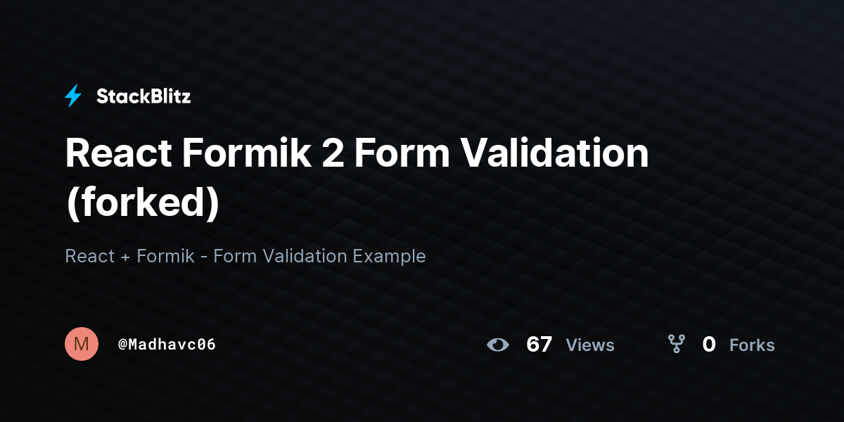 React Formik 2 Form Validation (forked) - StackBlitz