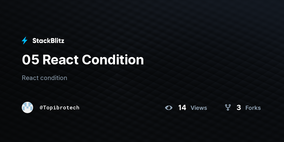 05 React Condition - StackBlitz