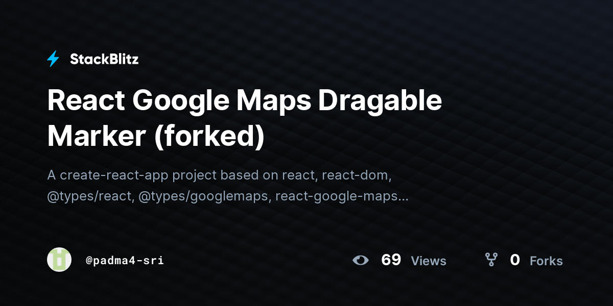 React Google Maps Dragable Marker (forked) - StackBlitz