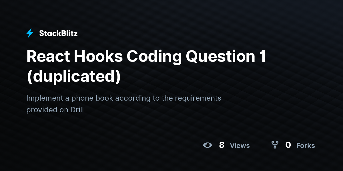 React Hooks Coding Question 1 (duplicated) - StackBlitz