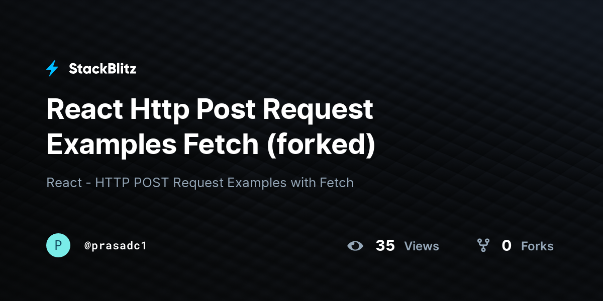 react-http-post-request-examples-fetch-forked-stackblitz