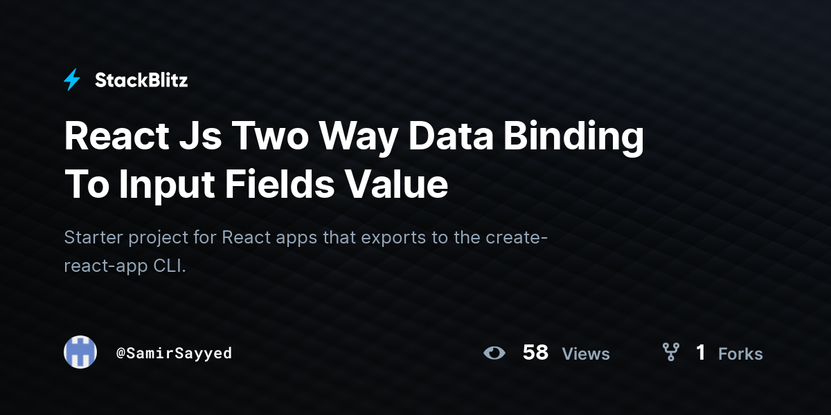 react-js-two-way-data-binding-to-input-fields-value-stackblitz