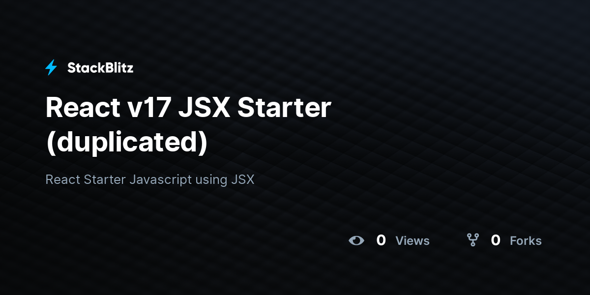 React v17 JSX Starter (duplicated) - StackBlitz