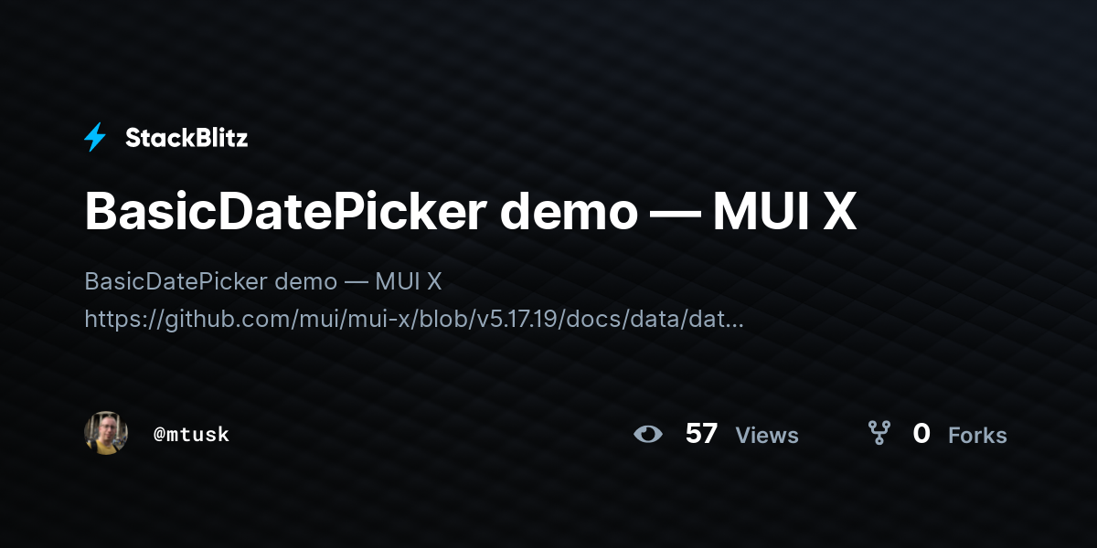BasicDatePicker demo — MUI X - StackBlitz