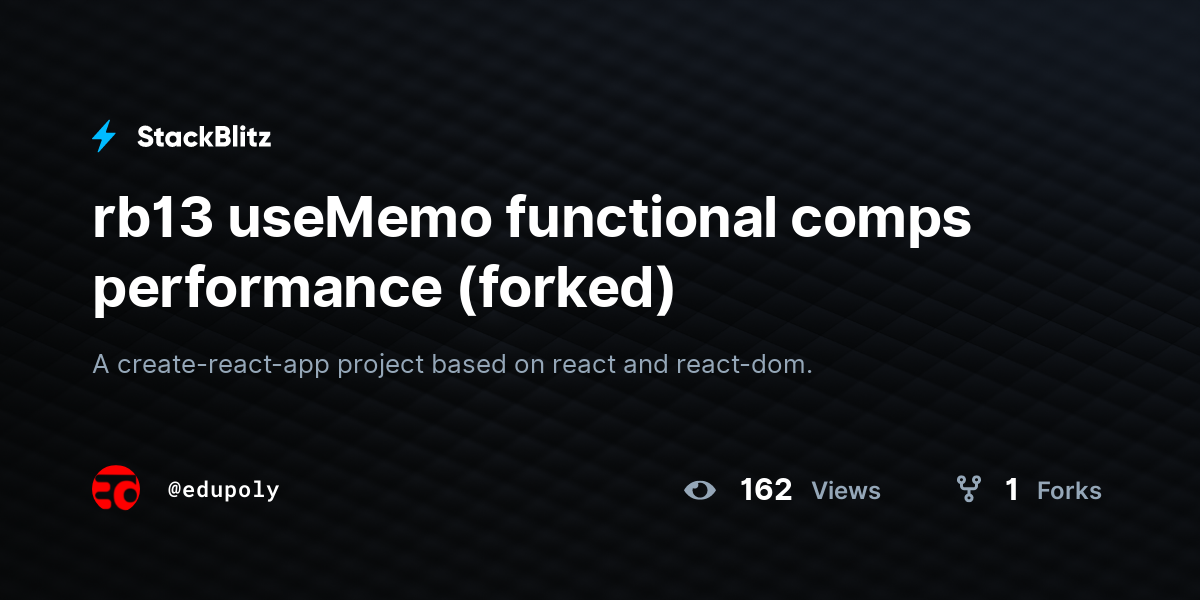rb13 useMemo functional comps performance (forked) - StackBlitz