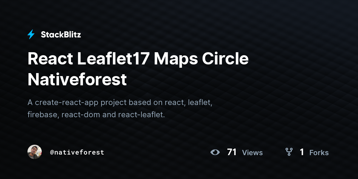 React Leaflet17 Maps Circle Nativeforest - StackBlitz