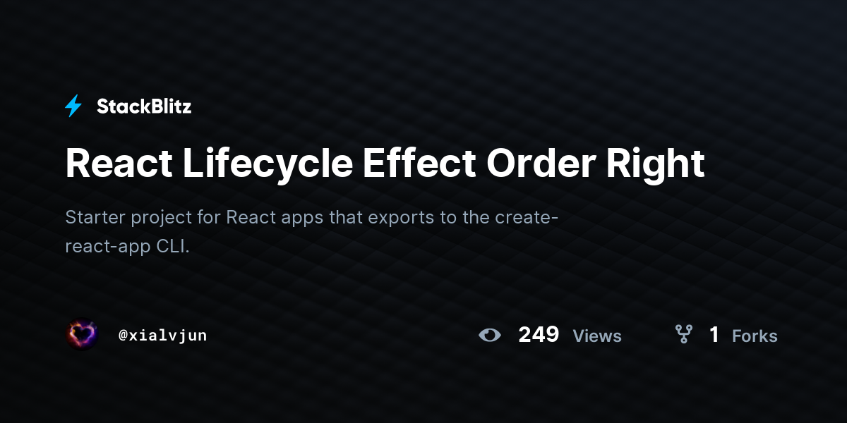React Lifecycle Effect Order Right - StackBlitz