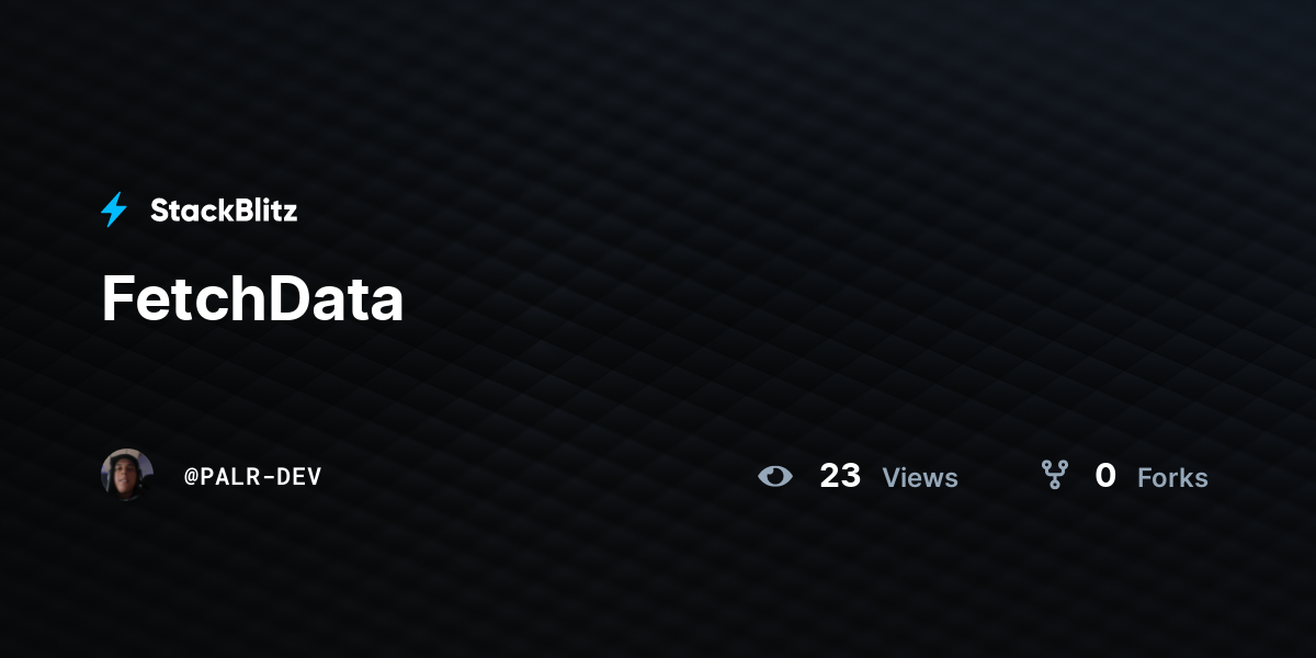 FetchData - StackBlitz