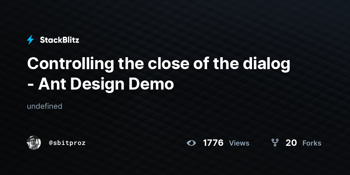 Controlling the close of the dialog - Ant Design Demo - StackBlitz
