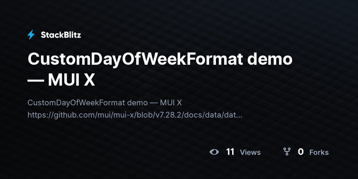 CustomDayOfWeekFormat demo — MUI X - StackBlitz