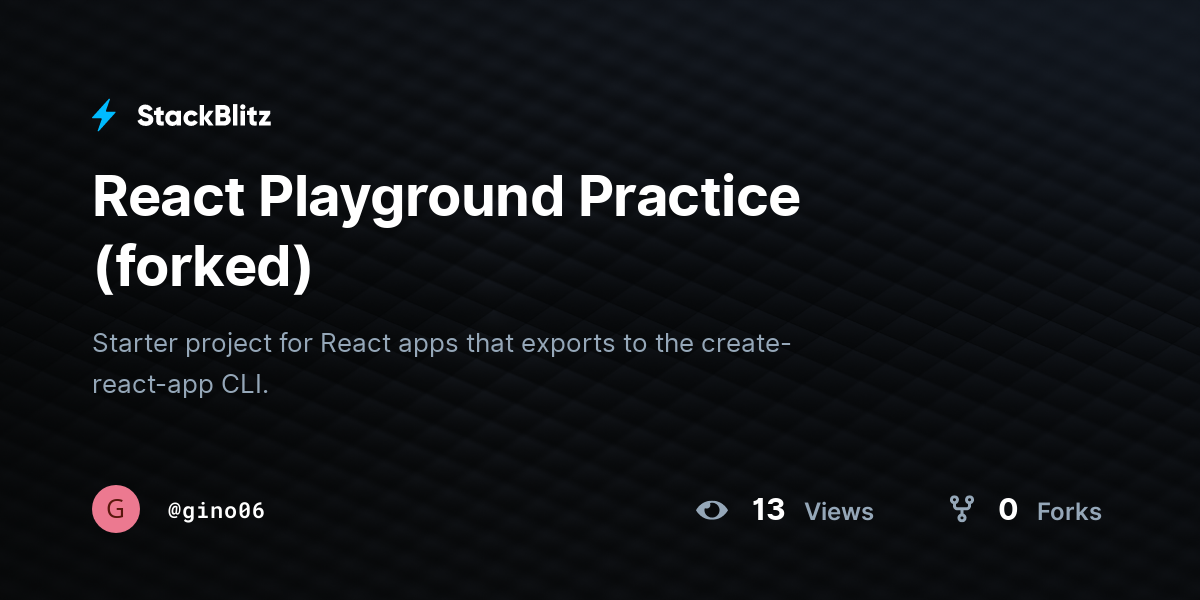 React Playground Practice (forked) - StackBlitz