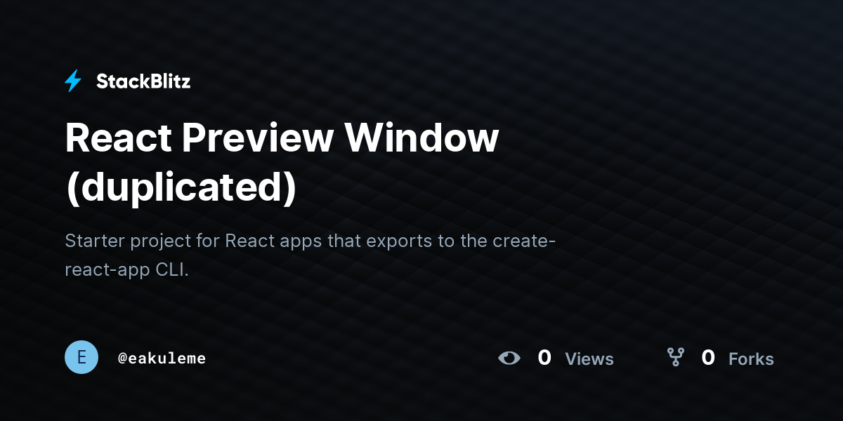 React Preview Window (duplicated) - StackBlitz