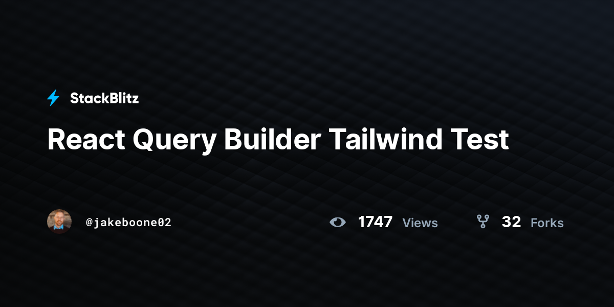 React Query Builder Tailwind Test - StackBlitz