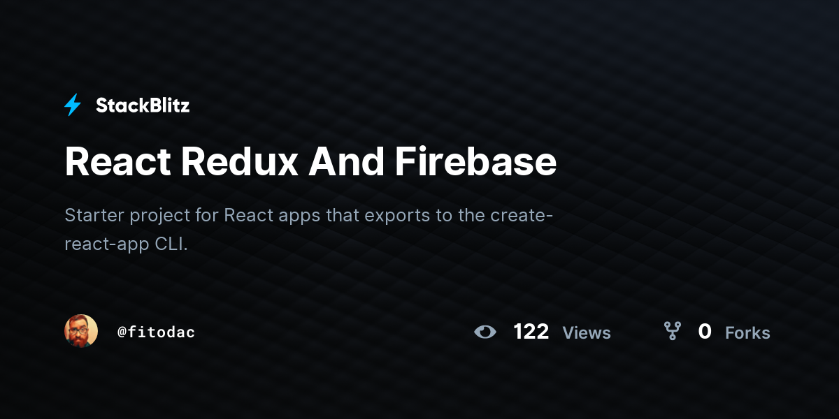 React Redux And Firebase - StackBlitz