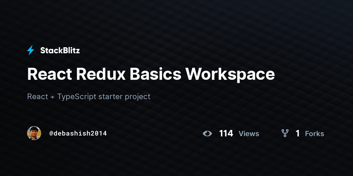 React Redux Basics Workspace - StackBlitz
