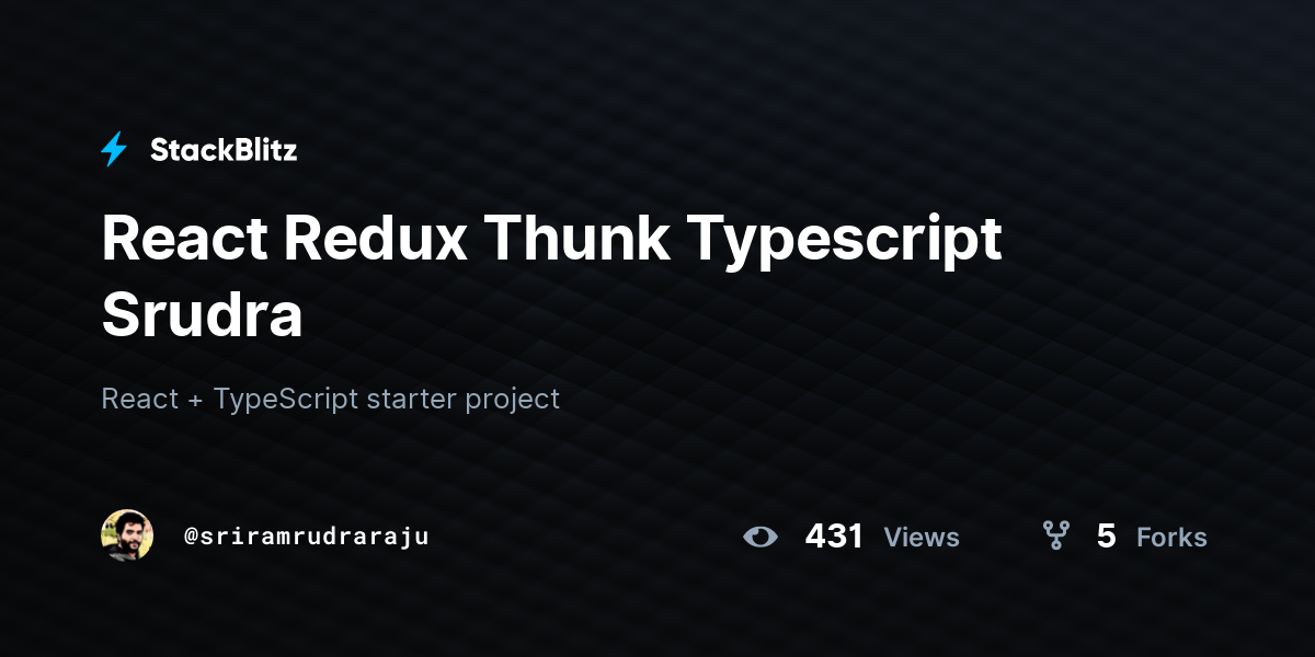 react-redux-thunk-typescript-srudra-stackblitz