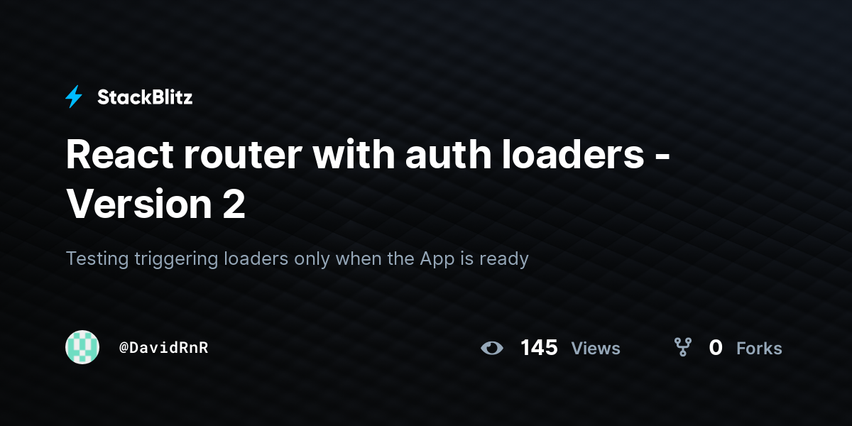 React router with auth loaders - Version 2 - StackBlitz