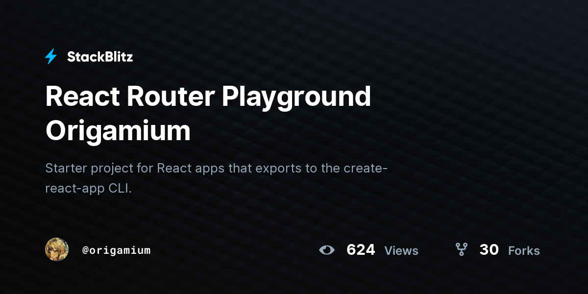 React Router Playground Origamium - StackBlitz