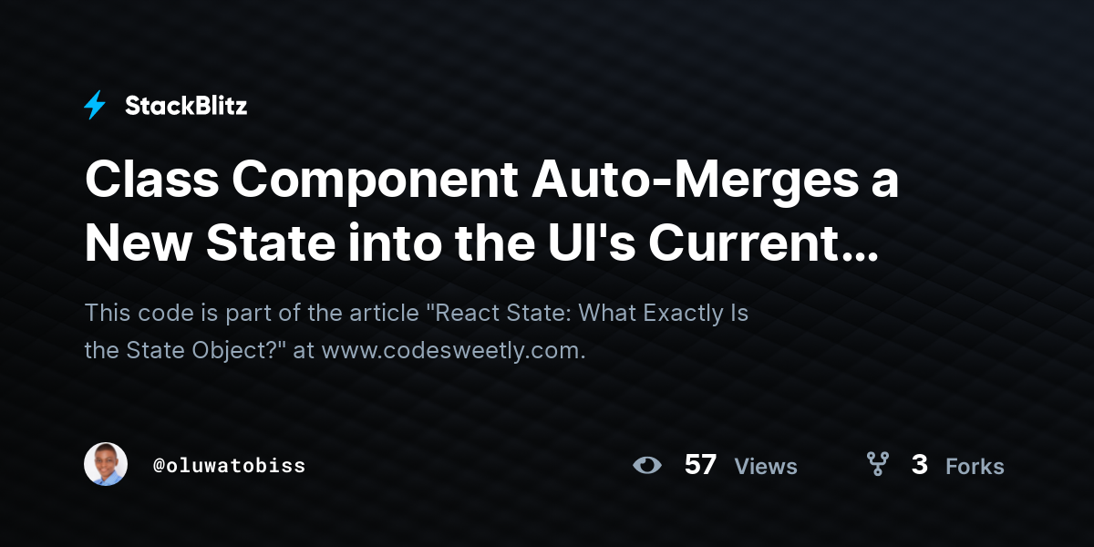 Class Component Auto-Merges a New State into the UI's Current State ...