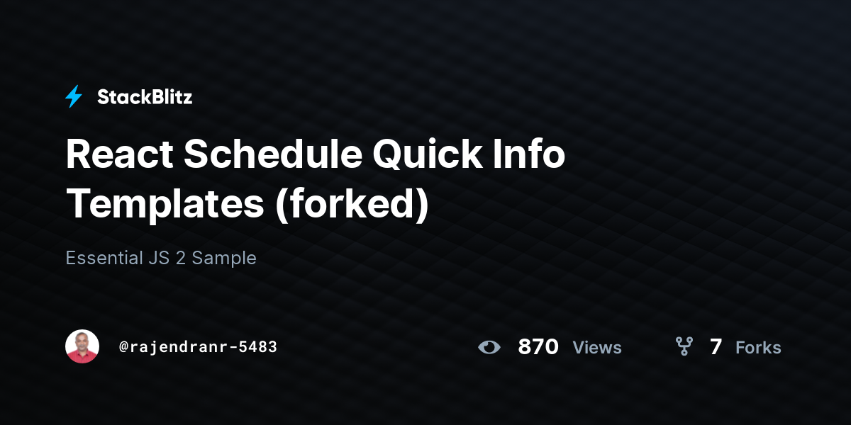 React Schedule Quick Info Templates (forked) - StackBlitz