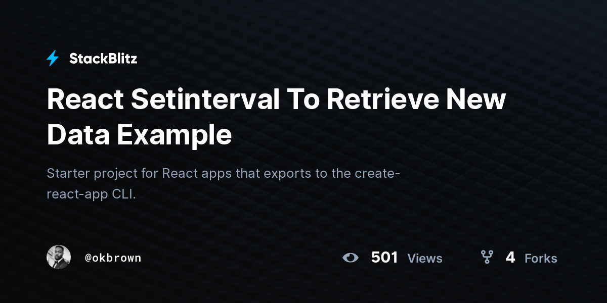 React Setinterval To Retrieve New Data Example - StackBlitz