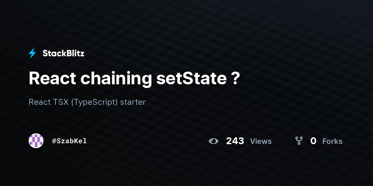 React chaining setState ? - StackBlitz