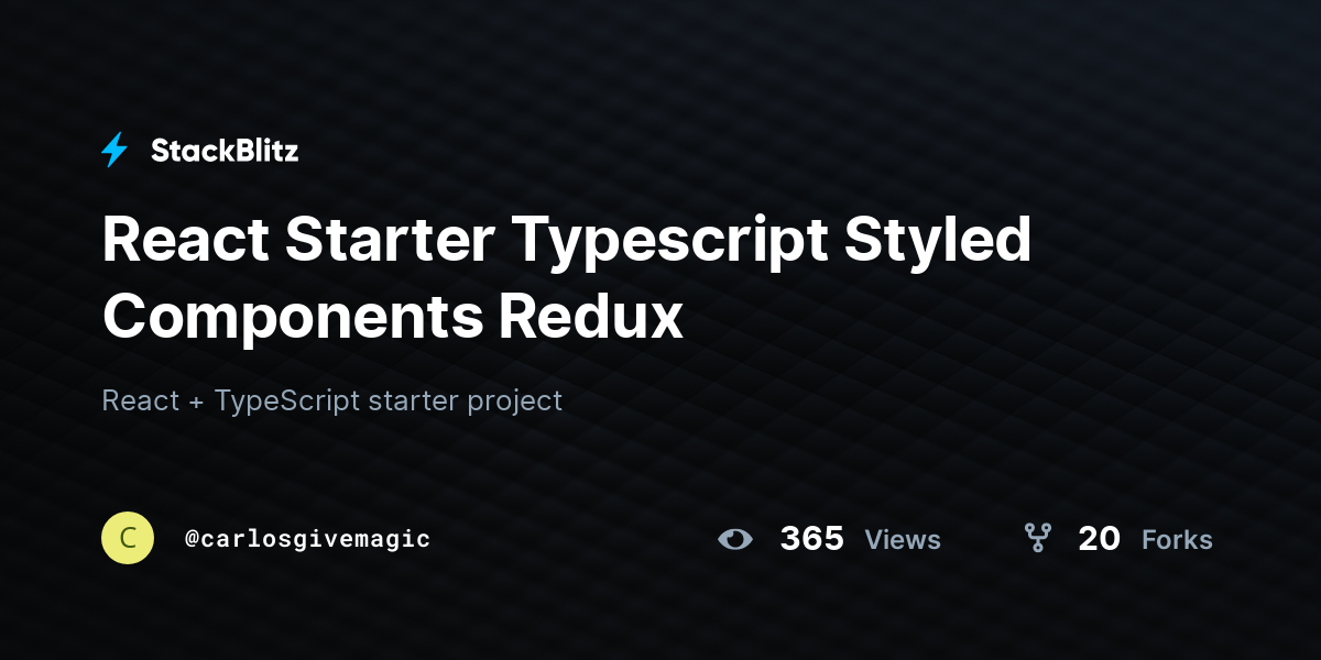 React Starter Typescript Styled Components Redux - StackBlitz