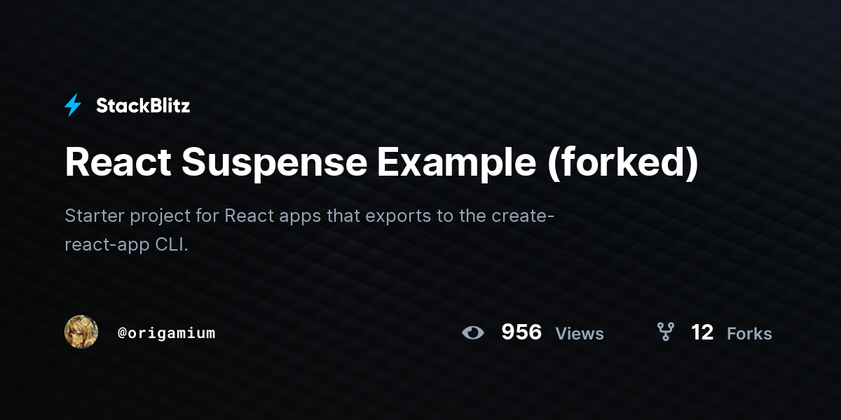 Mastering Suspense in React 18 A JavaScript HTML and ReactJS Guide - React Suspense Example (forked) - StackBlitz