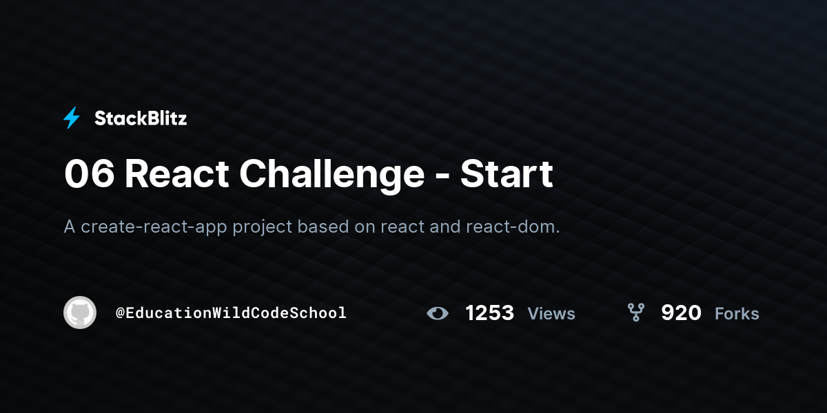 06 React Challenge - Start - StackBlitz