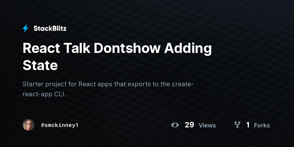 React Talk Dontshow Adding State - StackBlitz
