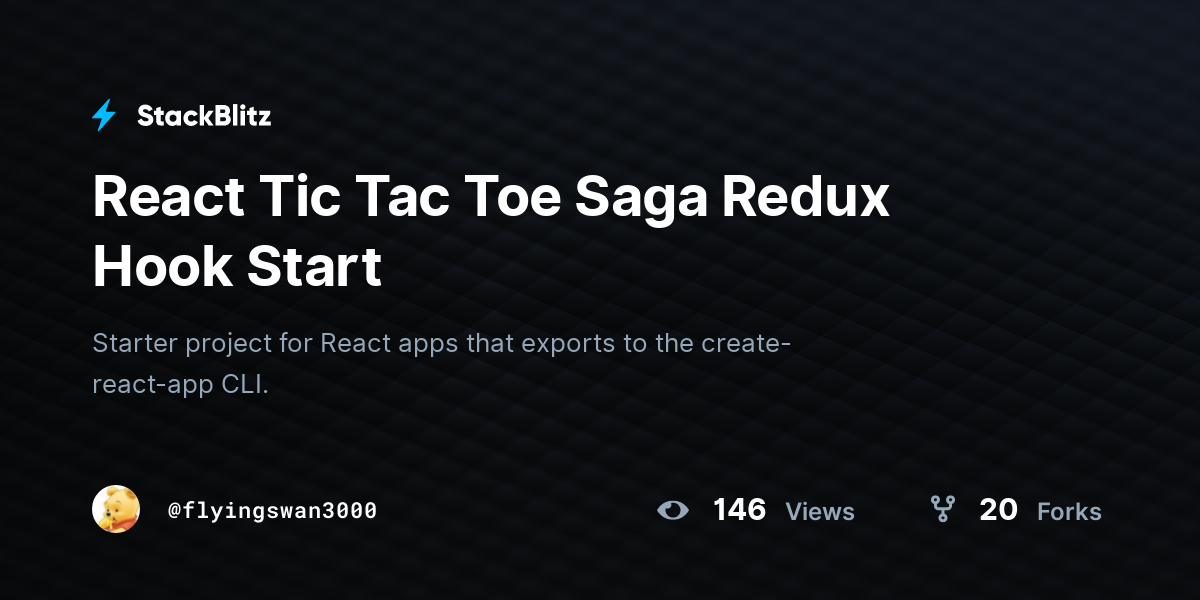 React Tic Tac Toe Saga Redux Hook Start - StackBlitz