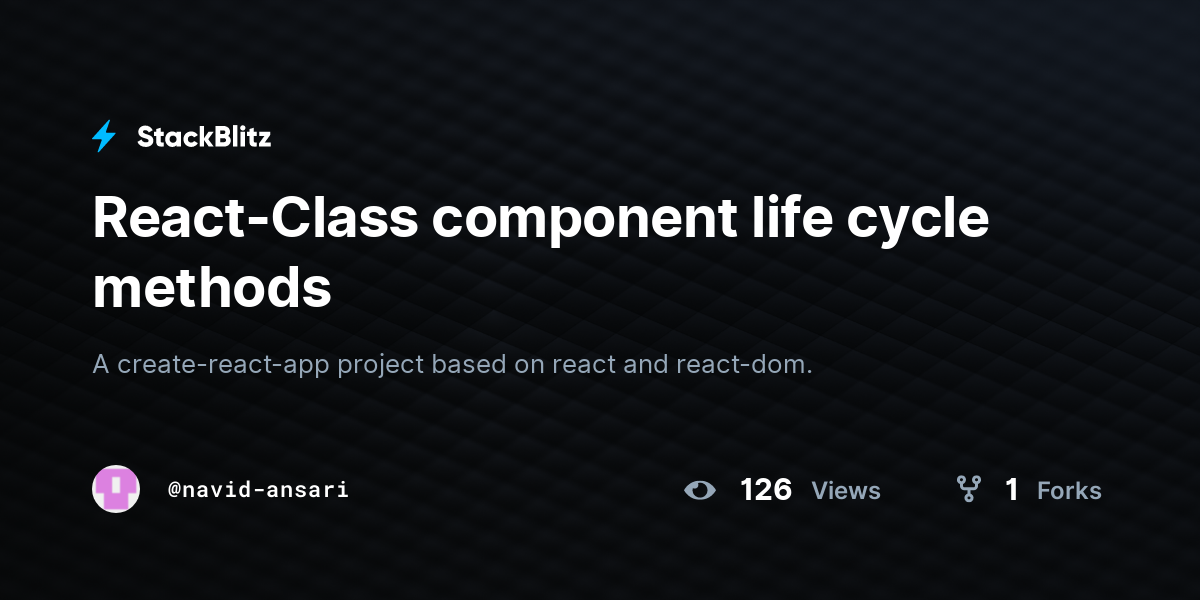 React-Class component life cycle methods - StackBlitz
