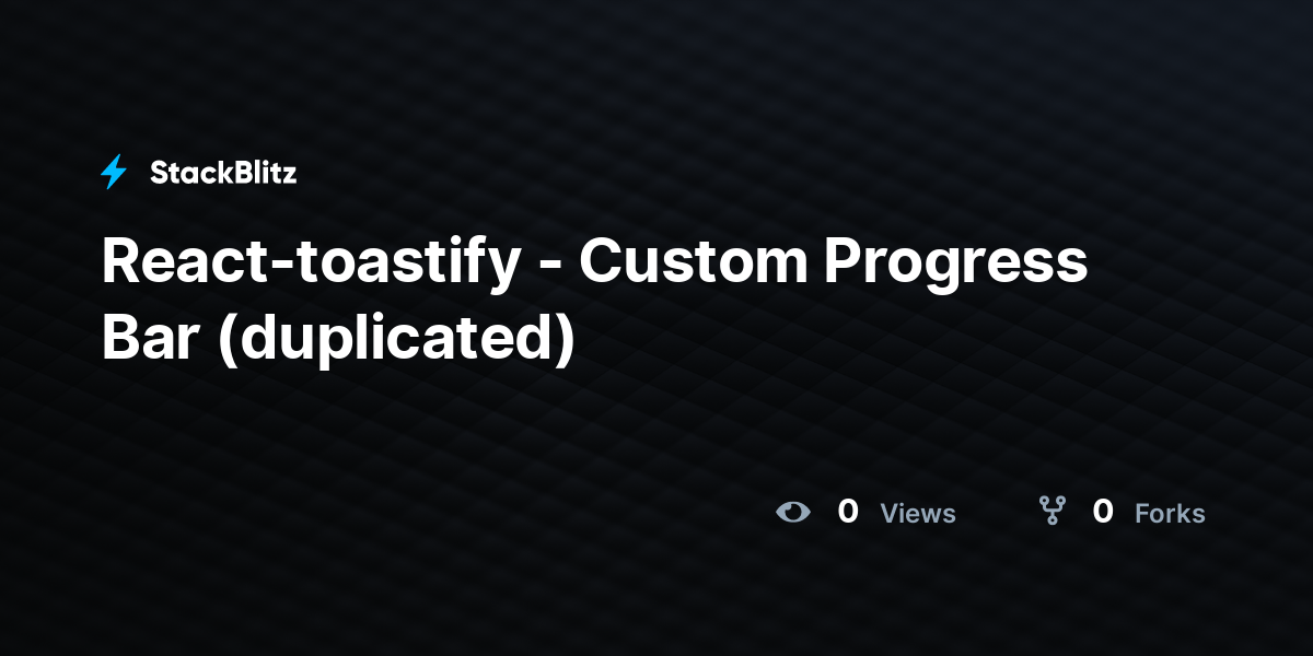 React-toastify - Custom Progress Bar (duplicated) - StackBlitz