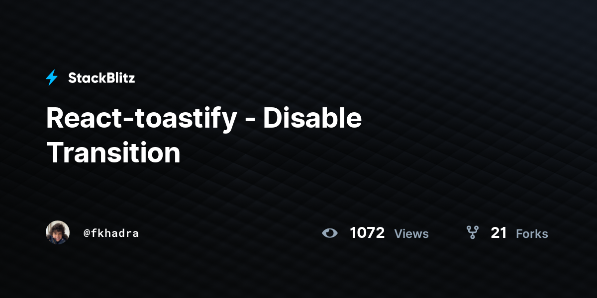 React-toastify - Disable Transition - StackBlitz