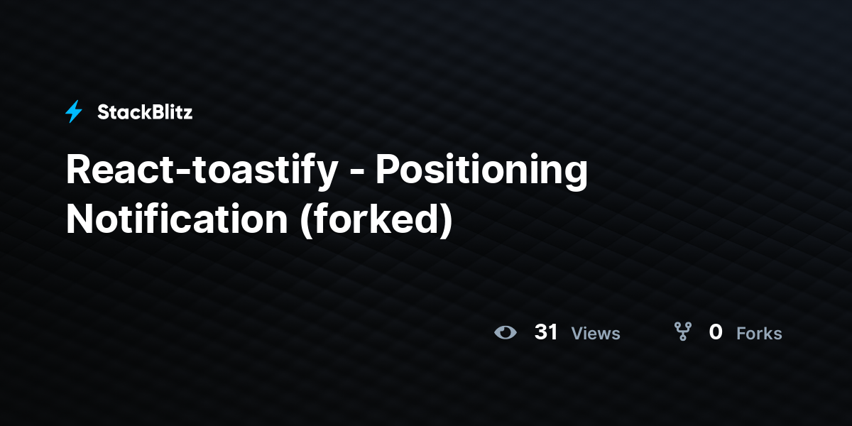 React-toastify - Positioning Notification (forked) - StackBlitz