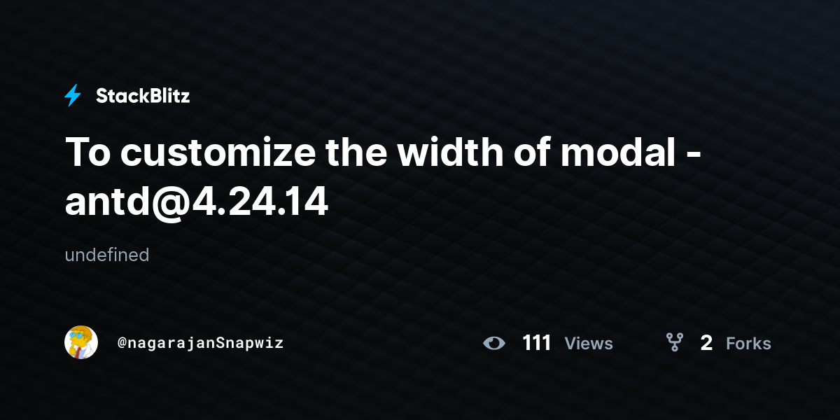 To customize the width of modal - antd@4.24.14 - StackBlitz