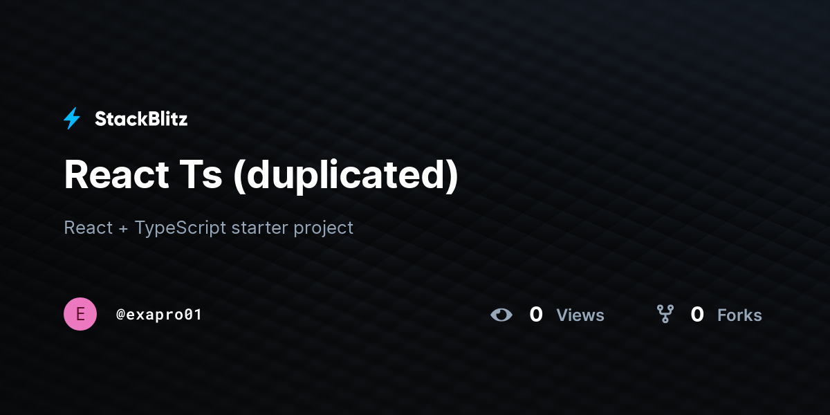 React Ts (duplicated) - StackBlitz