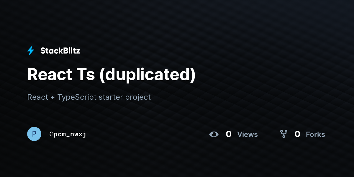 React Ts (duplicated) - StackBlitz