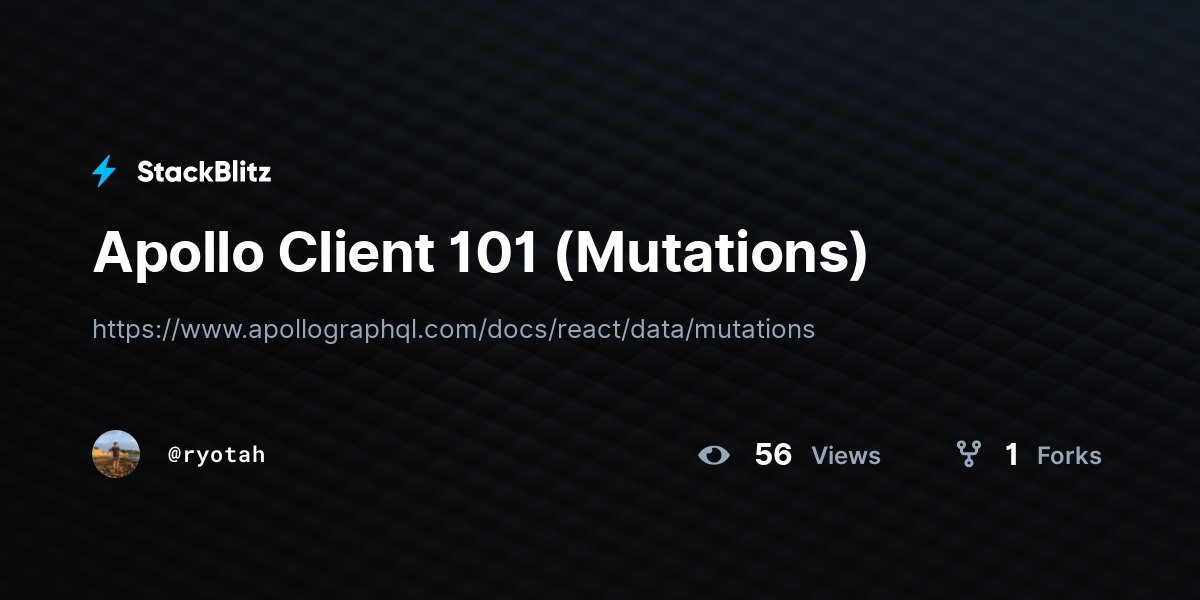Apollo Client 101 (Mutations) StackBlitz