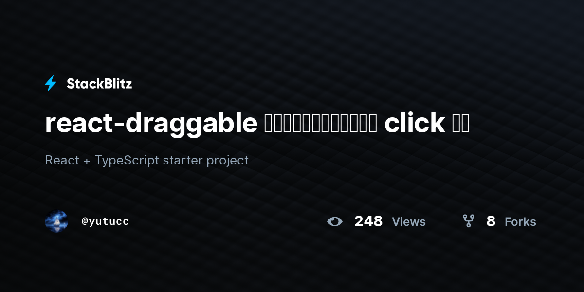 react-draggable 拖拽时规避误触发内容中的 click 事件 - StackBlitz