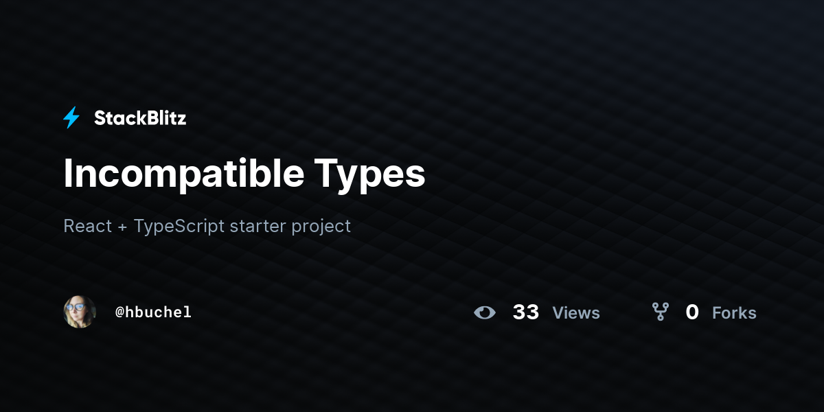 Incompatible Types - StackBlitz