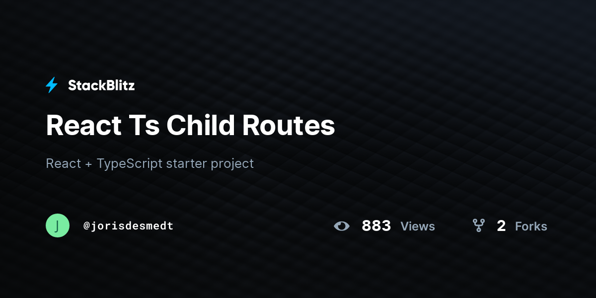 React Ts Child Routes - StackBlitz