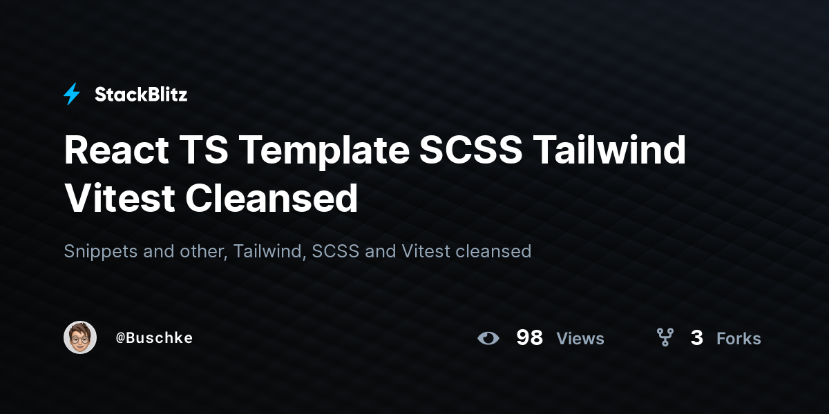 React TS Template SCSS Tailwind Vitest Cleansed - StackBlitz