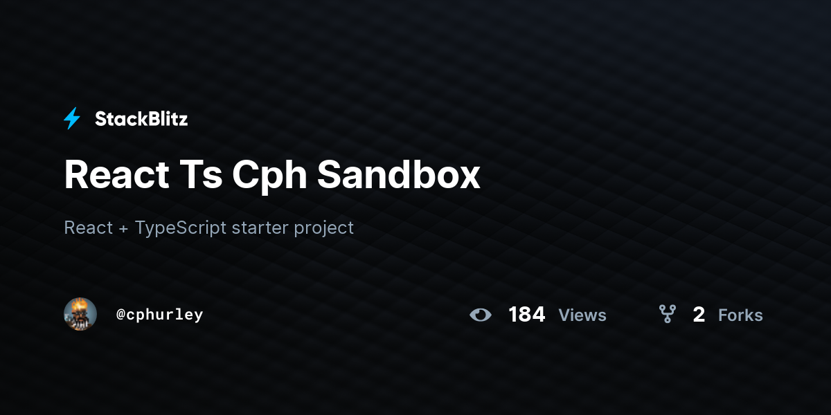 React Ts Cph Sandbox - StackBlitz