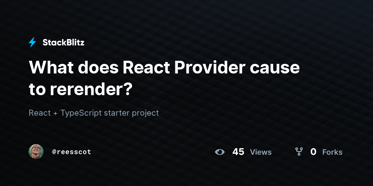 what-does-react-provider-cause-to-rerender-stackblitz