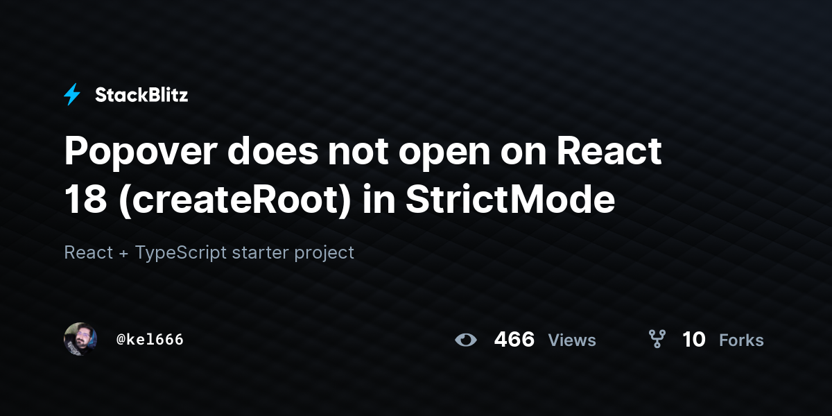 Popover does not open on React 18 (createRoot) in StrictMode - StackBlitz