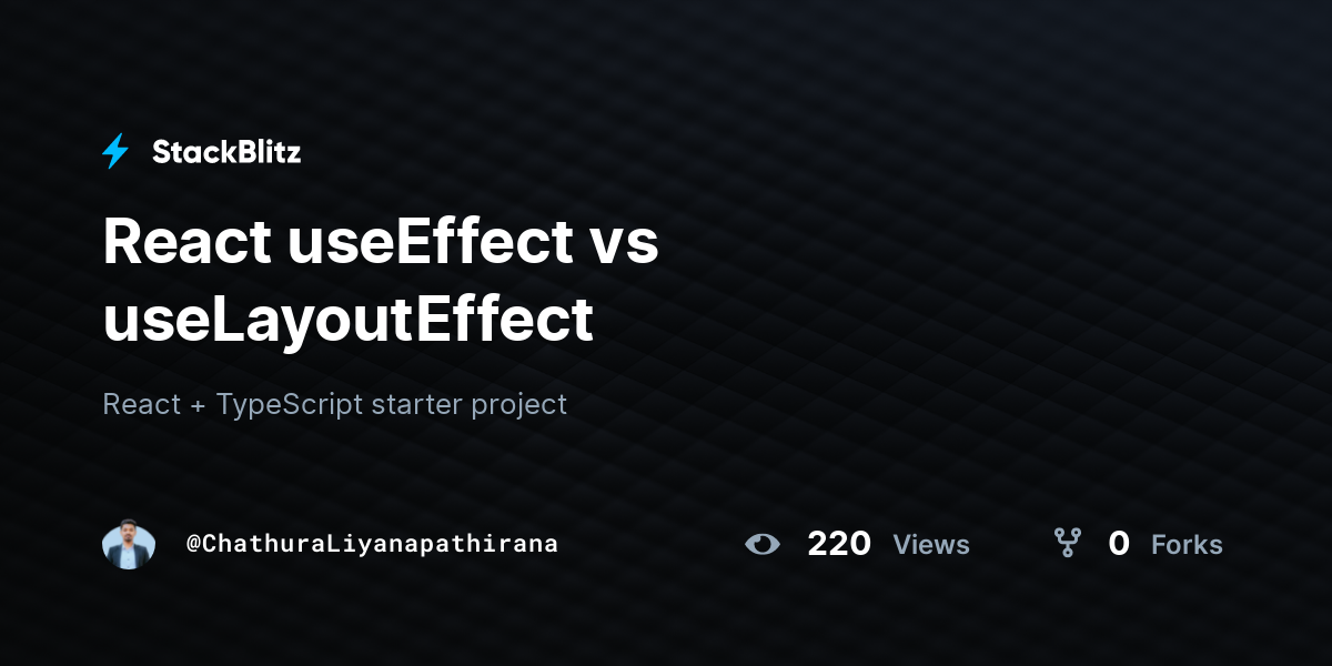 React UseEffect Vs UseLayoutEffect - StackBlitz