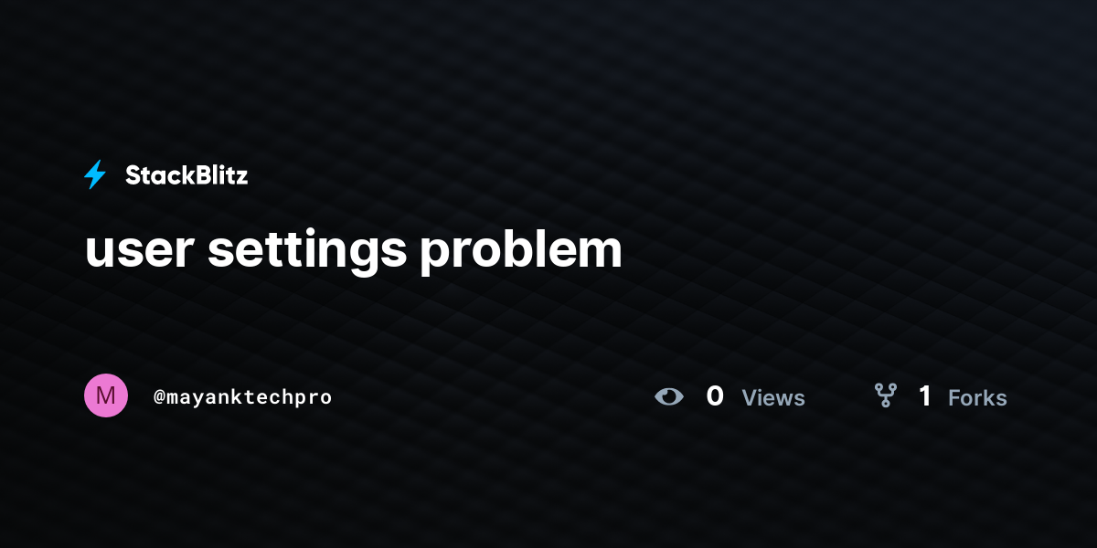 user settings problem - StackBlitz