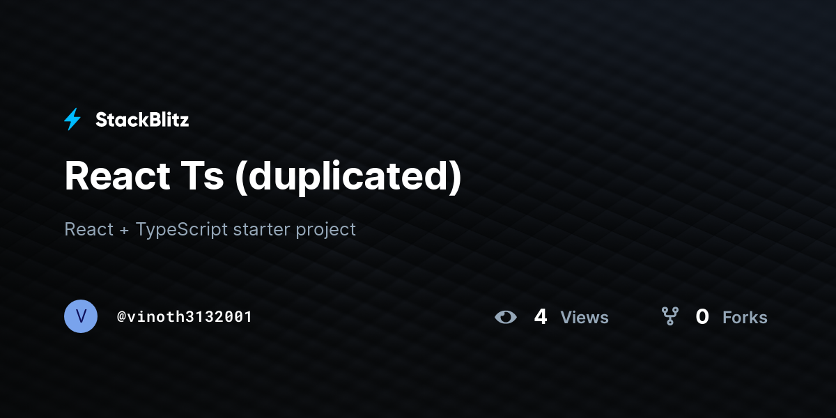 React Ts (duplicated) - StackBlitz